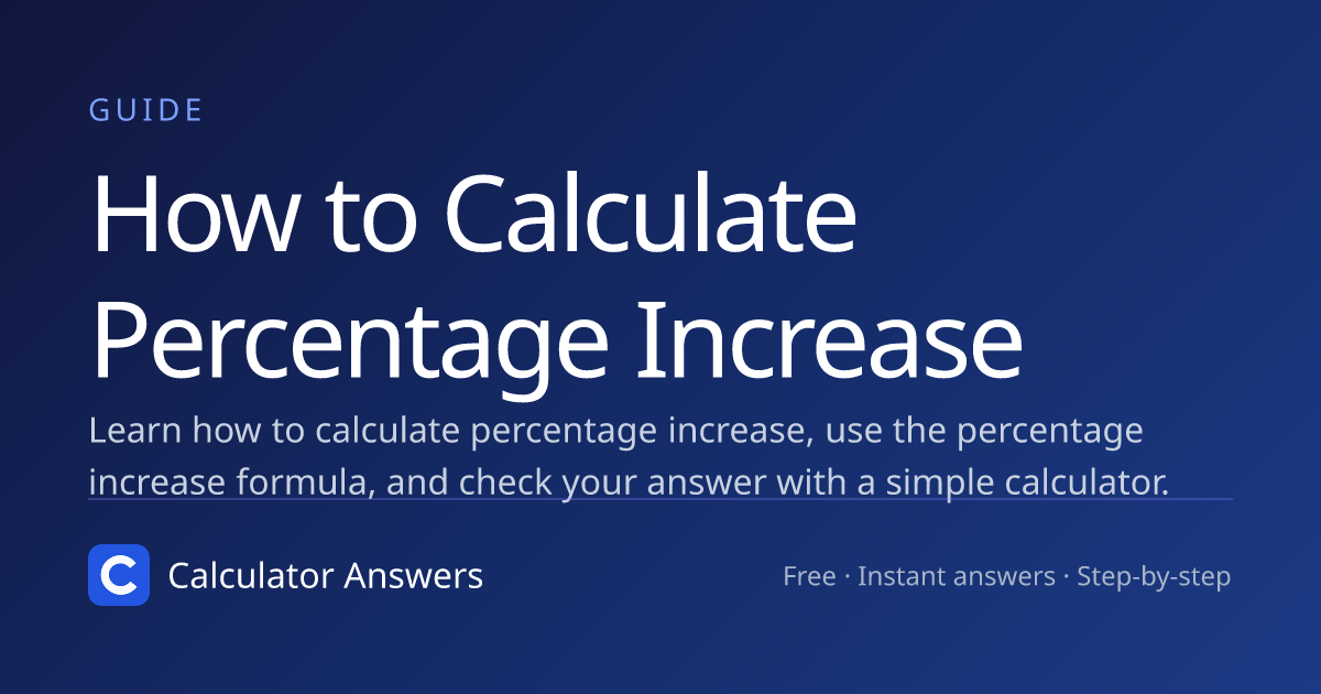 How to Calculate Percentage Increase: Formula and Examples · Calculator ...