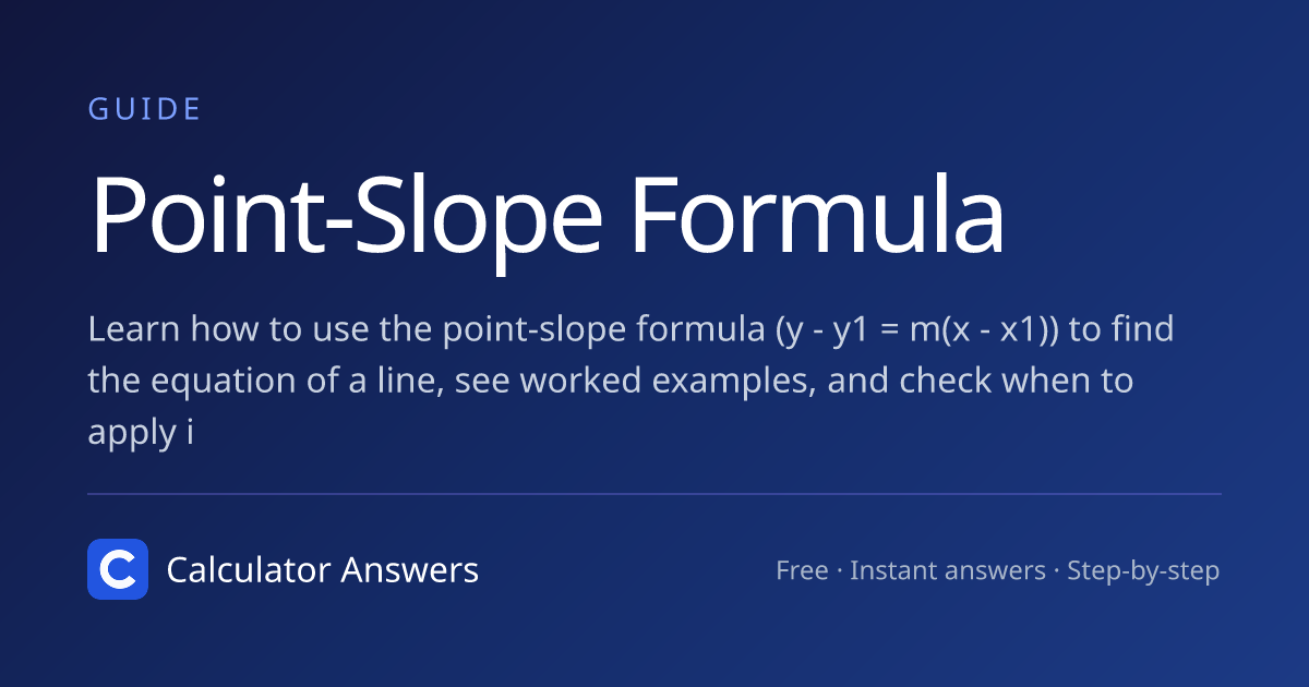 Point-Slope Formula: Equation, Derivation, and Worked Examples ...