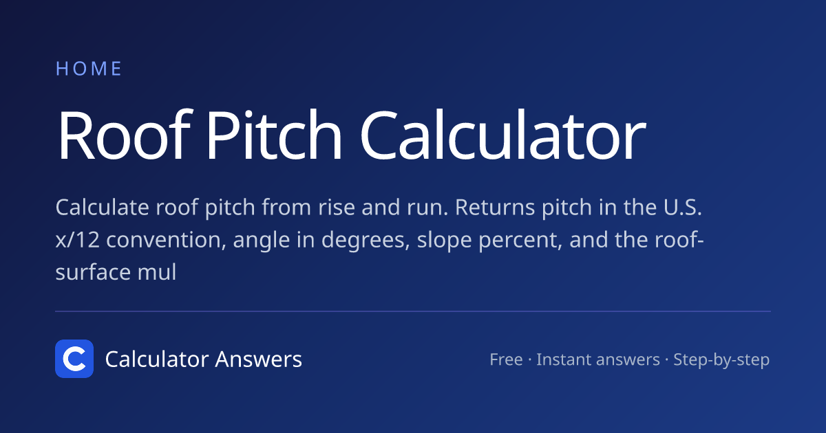 Roof Pitch Calculator · Calculator Answers