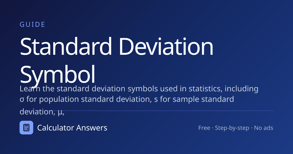 Standard Deviation Symbol: What σ and s Mean · Calculator Answers